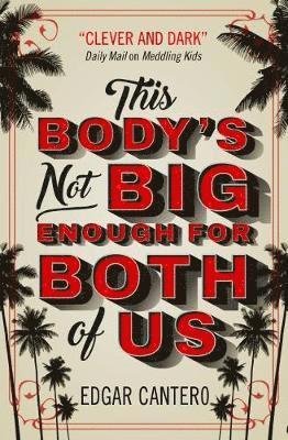 Cover for Edgar Cantero · This Body's Not Big Enough for Both of Us (Paperback Bog) (2019)