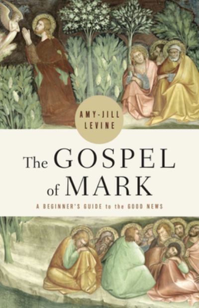 Cover for Amy-Jill Levine · The Gospel of Mark (Taschenbuch) [The Gospel of Mark edition] (2023)