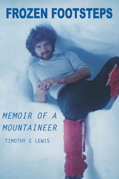 Cover for Timothy Lewis · Frozen Footsteps Memoir of a Mountaineer (Taschenbuch) (2019)