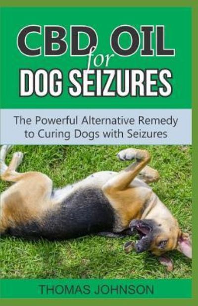 Cover for Thomas Johnson · CBD Oil for Dog Seizures (Paperback Book) (2019)