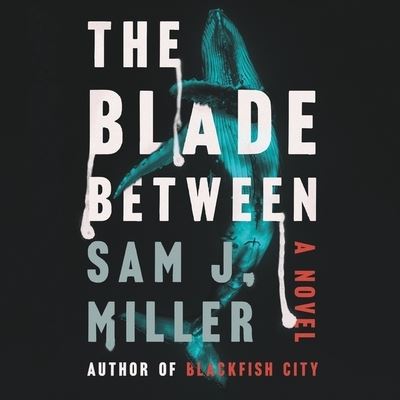 Cover for Sam J Miller · The Blade Between Lib/E (CD) (2020)