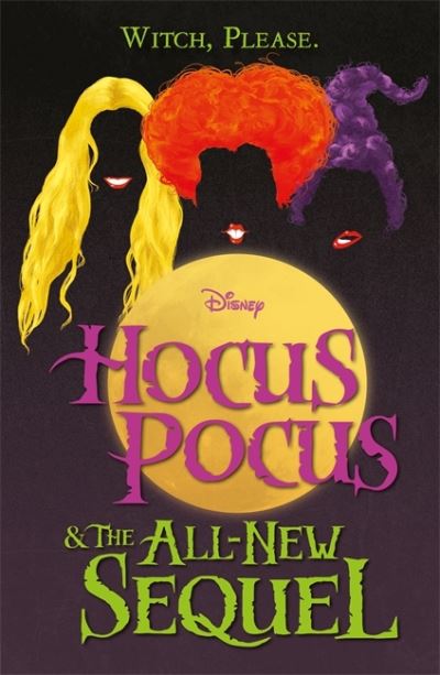 Cover for Walt Disney · Disney: Hocus Pocus &amp; The All New Sequel - Young Adult Fiction (Paperback Book) (2022)