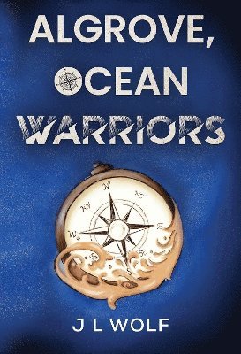 Cover for J L Wolf · Algrove, Ocean Warriors (Paperback Book) (2024)