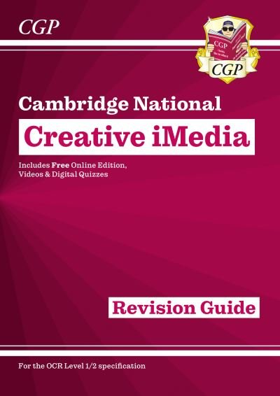 Cover for CGP Books · New OCR Cambridge National in Creative iMedia: Revision Guide inc Online Edition, Videos and Quizzes (N/A) (2023)