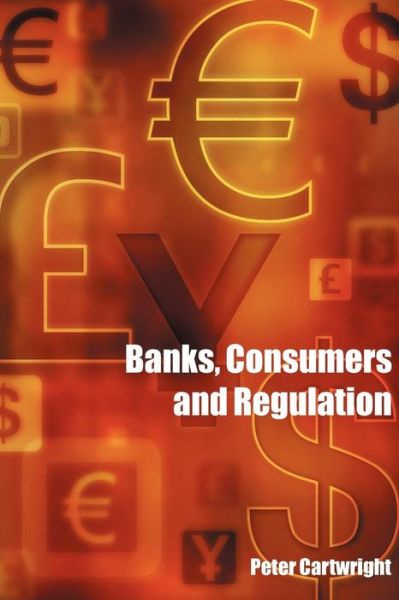 Cover for Peter Cartwright · Banks, Consumers and Regulation (Paperback Book) (2004)
