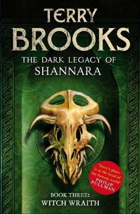 Witch Wraith: Book 3 of The Dark Legacy of Shannara - Dark Legacy of Shannara - Terry Brooks - Livros - Little, Brown Book Group - 9781841499833 - 31 de dezembro de 2013