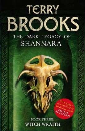 Witch Wraith: Book 3 of The Dark Legacy of Shannara - Dark Legacy of Shannara - Terry Brooks - Böcker - Little, Brown Book Group - 9781841499833 - 31 december 2013