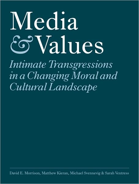 Cover for David E. Morrison · Media and Values: Intimate Transgressions in a Changing Moral and Cultural Landscape (Paperback Book) (2008)