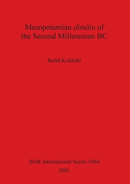 Cover for Rafa Kolinski · Mesopotamian Dimatu of the Second Millennium BC (British Archaeological Reports (BAR) International) (Pocketbok) (2001)