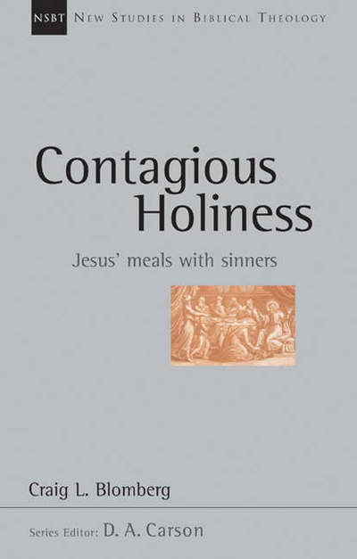 Cover for Craig L Blomberg · Contagious holiness: Jesus' Meals With Sinners - New Studies in Biblical Theology (Pocketbok) (2005)