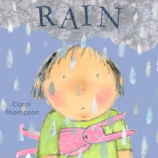 Cover for Carol Thompson · Rain - Whatever the Weather (Kartonbuch) (2014)