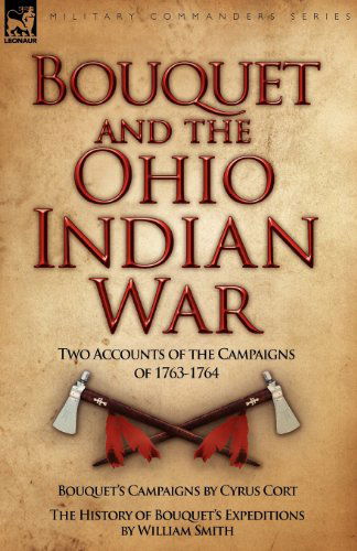 Cover for William Smith · Bouquet &amp; the Ohio Indian War: Two Accounts of the Campaigns of 1763-1764 (Paperback Bog) (2008)