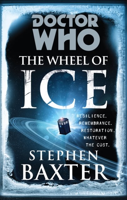 Cover for Stephen Baxter · Doctor Who: The Wheel of Ice - DOCTOR WHO (Paperback Bog) (2013)