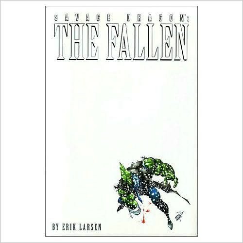 Savage Dragon Volume 3: The Fallen - SAVAGE DRAGON TP - Erik Larson - Książki - Image Comics - 9781887279833 - 2 lutego 1998