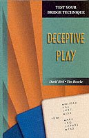 Cover for David Bird · Deceptive Play - Test Your Bridge Techniques S. (Paperback Book) (2005)