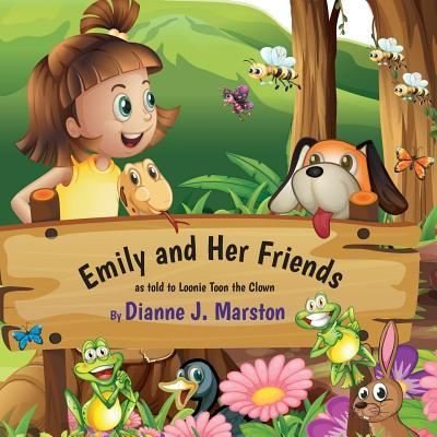 Cover for Dianne J Marston · Emily and Her Friends (Paperback Book) (2014)