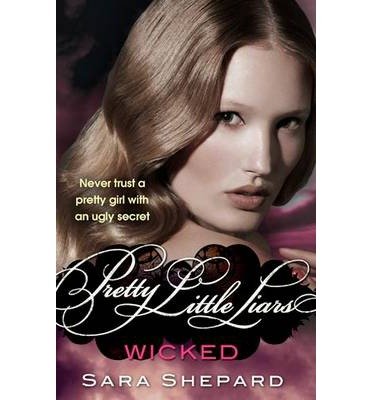 Cover for Sara Shepard · Wicked: Number 5 in series - Pretty Little Liars (Paperback Bog) (2011)