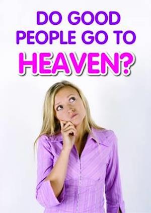 Cover for Mathew Bartlett · Do Good People go to Heaven - Faithbuilders Gospel Tracts (Pamphlet) (2017)