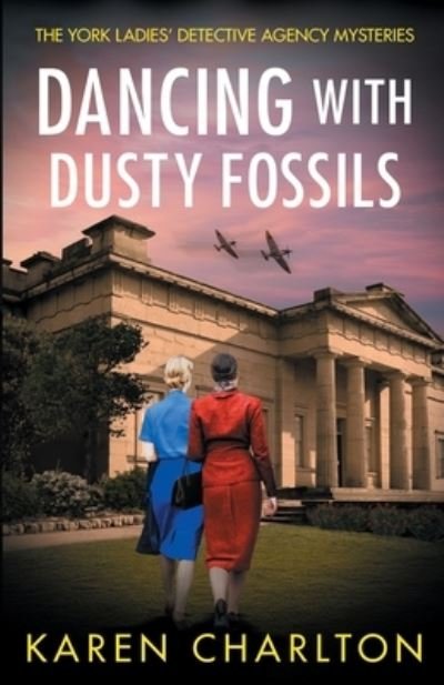 Cover for Karen Charlton · Dancing With Dusty Fossils - The York Ladies' Detective Agency Mysteries (Paperback Bog) (2022)