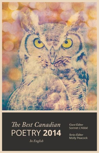 The Best Canadian Poetry in English 2014 - Sue Goyette - Książki - Tightrope Books - 9781926639833 - 30 kwietnia 2015