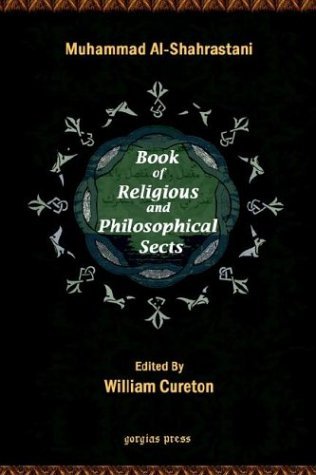 The Book of Religious and Philosophical Sects: Edited by William Cureton - Muhammad Al-Shahrastani - Books - Gorgias Press - 9781931956833 - December 1, 2002