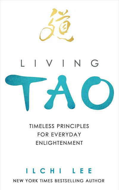 Cover for Ilchi Lee · Living Tao: Timeless Principles for Everyday Enlightenment (Taschenbuch) (2015)