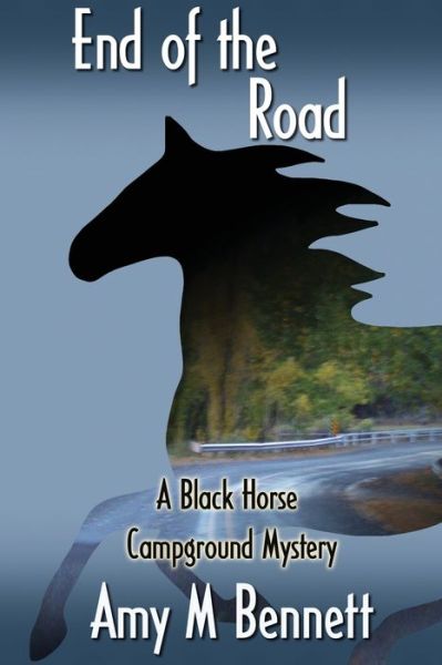 End of the Road - Amy M Bennett - Books - Aakenbaaken & Kent - 9781938436833 - August 26, 2019