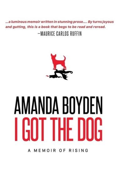 Cover for Amanda Boyden · I Got the Dog (Innbunden bok) (2020)