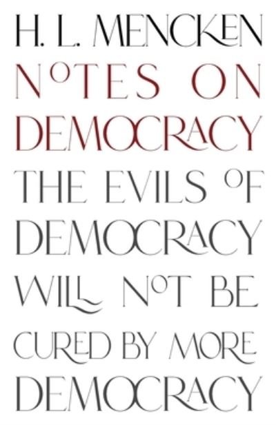 Cover for H. L. Mencken · Notes on Democracy (Bok) [Warbler Classics Annotated edition] (2023)