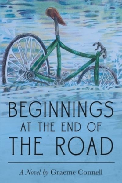 Cover for Graeme Connell · Beginnings at the End of the Road (Paperback Book) (2019)