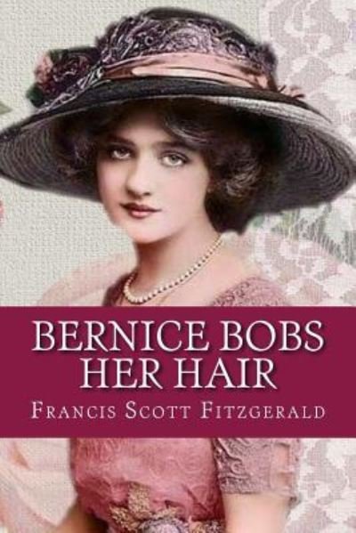 Cover for Francis Scott Fitzgerald · Bernice Bobs Her Hair (Pocketbok) (2017)