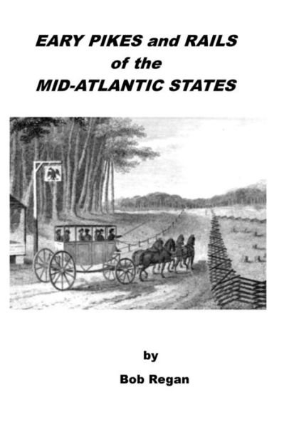 Cover for Bob Regan · Early Pikes and Rails of the Mid-Atlantic States (Paperback Book) (2017)