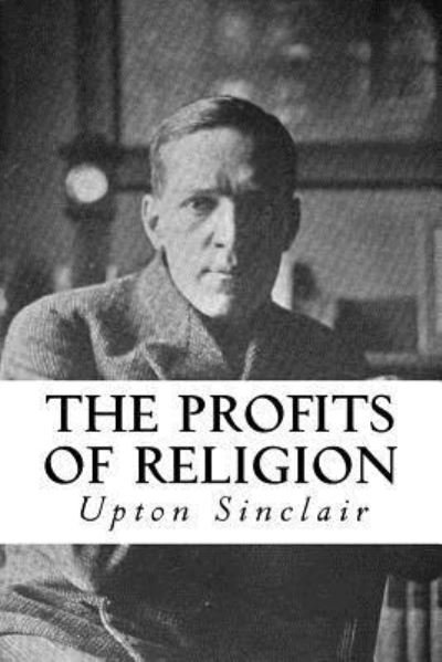 Cover for Upton Sinclair · The Profits of Religion (Pocketbok) (2017)