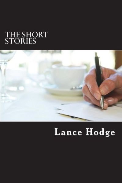 Cover for Lance Hodge · The Short Stories (Taschenbuch) (2017)