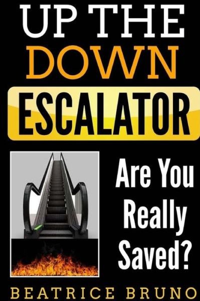Cover for Beatrice Bruno · Up the Down Escalator (Pocketbok) (2018)