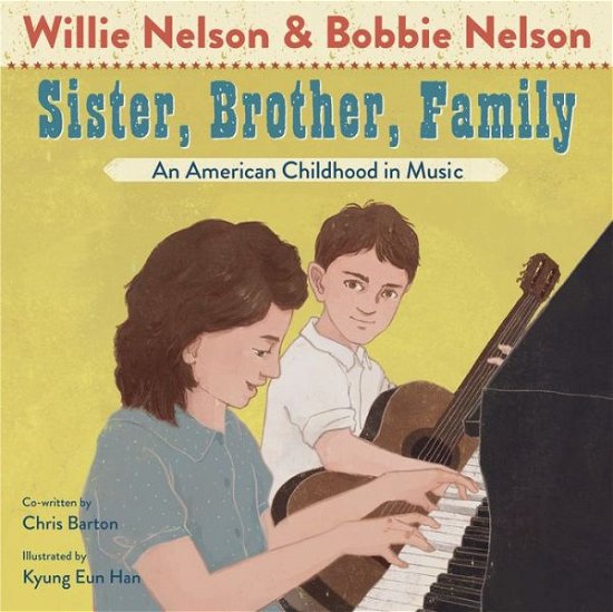 Cover for Willie Nelson · Sister, Brother, Family: Our Childhood in Music (Gebundenes Buch) (2021)