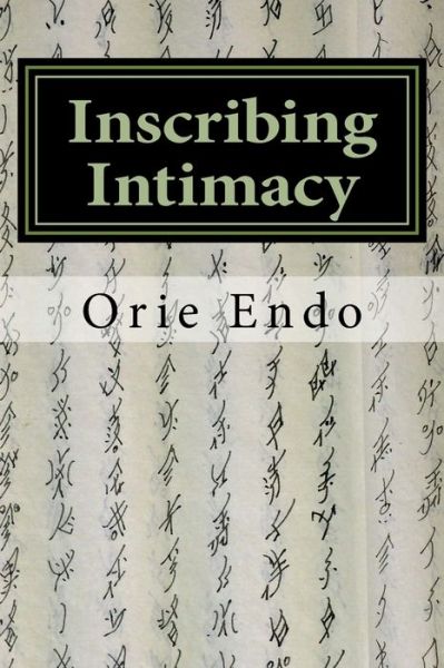 Cover for Orie Endo · Inscribing Intimacy (Paperback Book) (2019)