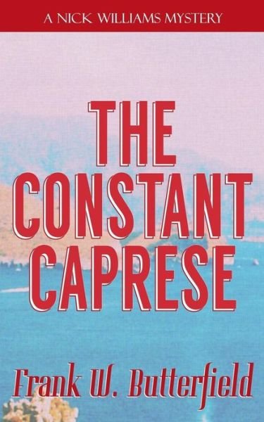 Cover for Frank W Butterfield · The Constant Caprese (Paperback Bog) (2018)
