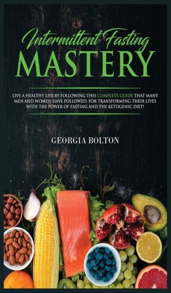 Cover for Georgia Bolton · Intermittent Fasting Mastery (Inbunden Bok) (2019)