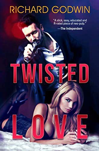 Cover for Richard Godwin · Twisted Love (Paperback Book) (2018)