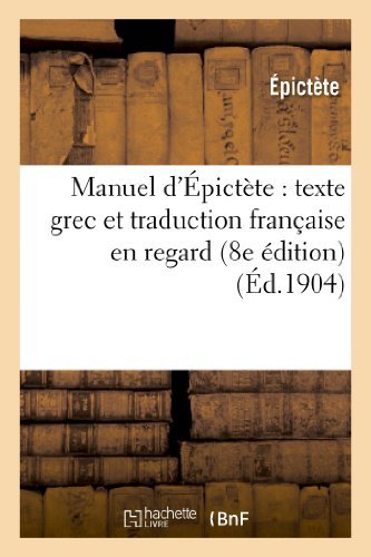 Cover for Epictete · Manuel D Epictete: Texte Grec et Traduction Francaise en Regard (8e Edition) (Pocketbok) (2013)