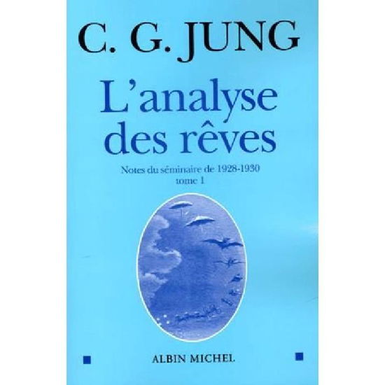 Cover for Carl Jung · Analyse Des Reves - Tome 1 (L') (Collections Sciences - Sciences Humaines) (French Edition) (Paperback Bog) [French, Bib.jungienne edition] (2005)