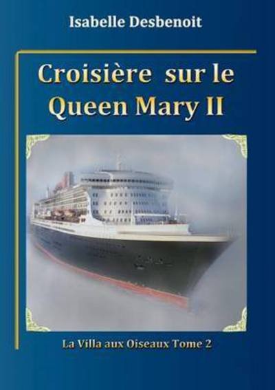 Cover for Desbenoit · Croisière sur le Queen Mary 2 (Bok) (2016)