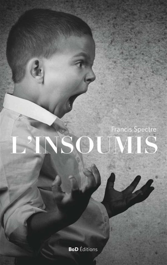 Cover for Spectre · L'Insoumis (Buch) (2018)