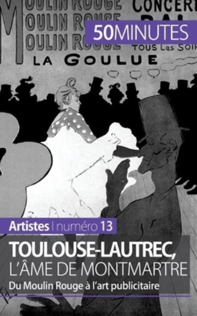 Cover for 50 Minutes · Toulouse-Lautrec, l'ame de Montmartre (Paperback Book) (2014)