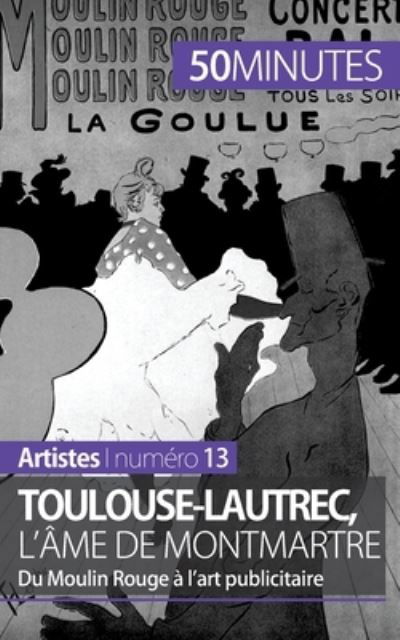 Cover for 50 Minutes · Toulouse-Lautrec, l'ame de Montmartre (Paperback Bog) (2014)