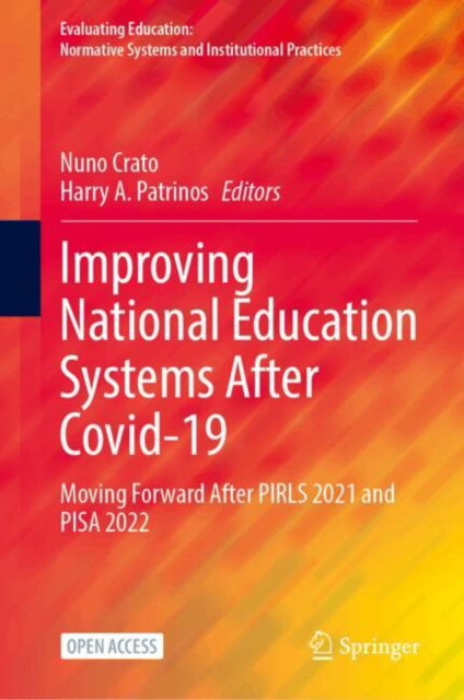 Improving National Education Systems After COVID-19: Moving Forward After PIRLS 2021 and PISA 2022 - Evaluating Education: Normative Systems and Institutional Practices (Hardcover Book) [2025 edition] (2024)