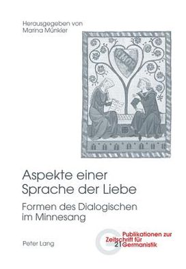 Cover for Aspekte Einer Sprache Der Liebe: Formen Des Dialogischen Im Minnesang - Publikationen Zur Zeitschrift Fuer Germanistik (Paperback Book) (2011)