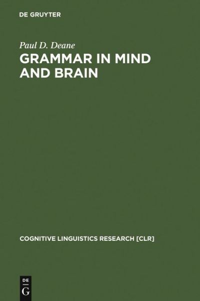 Cover for P.D. Deane · Grammar in Mind and Brain (Book) (1993)