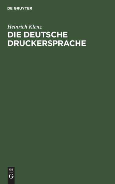 Cover for Heinrich Klenz · Die Deutsche Druckersprache (Book) (1901)